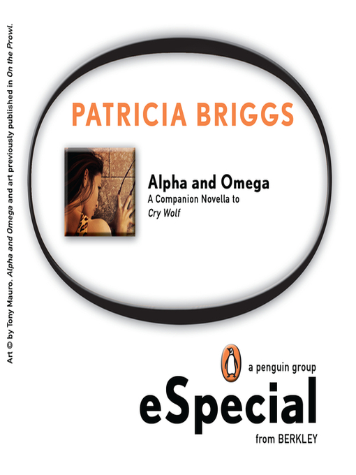 Title details for Alpha and Omega by Patricia Briggs - Wait list